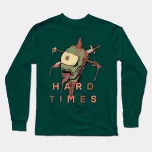 Hard Times Long Sleeve T-Shirt